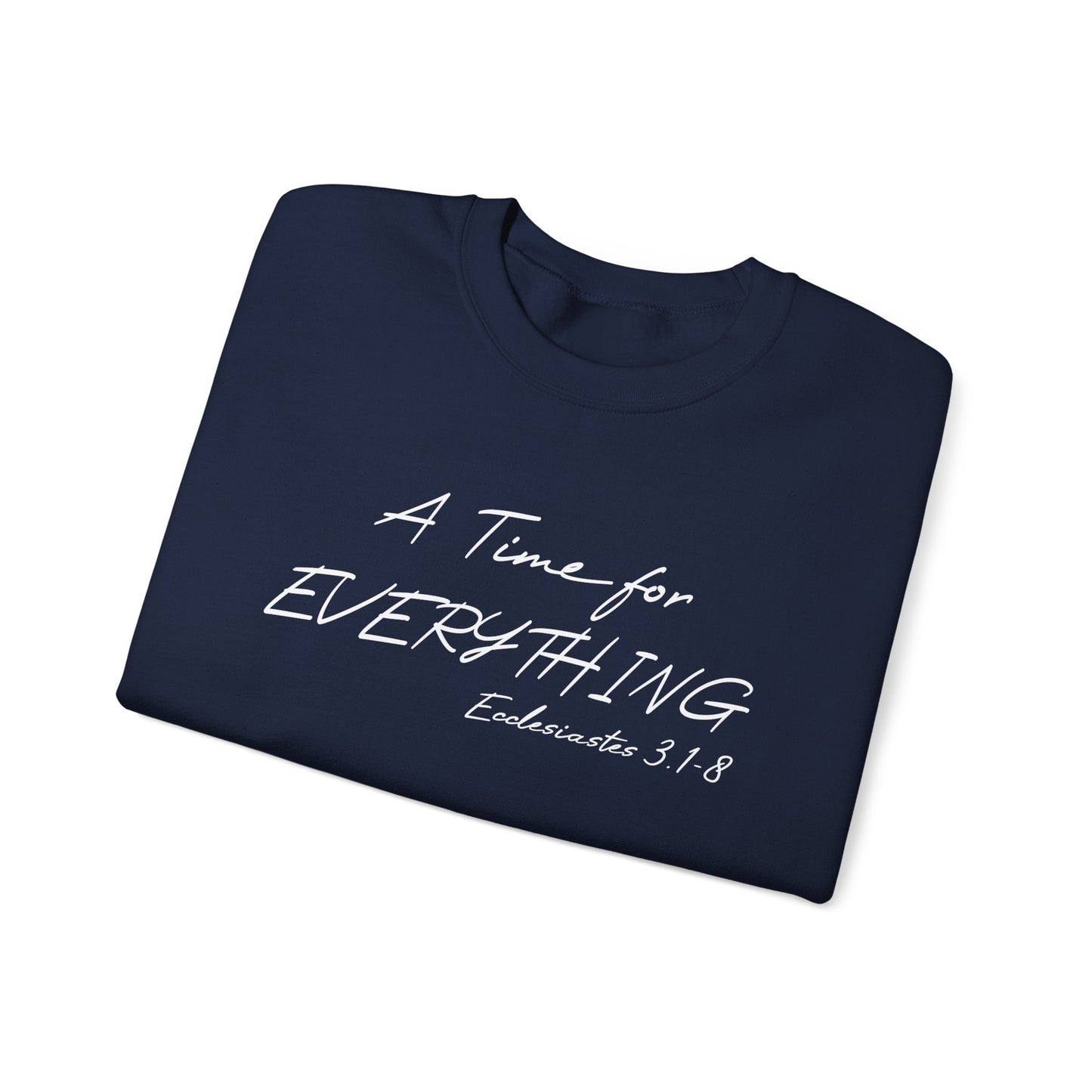 Ecclesiastes Bible verse sweatshirt for men and women, A Time For everything sweatshirt for Christians,