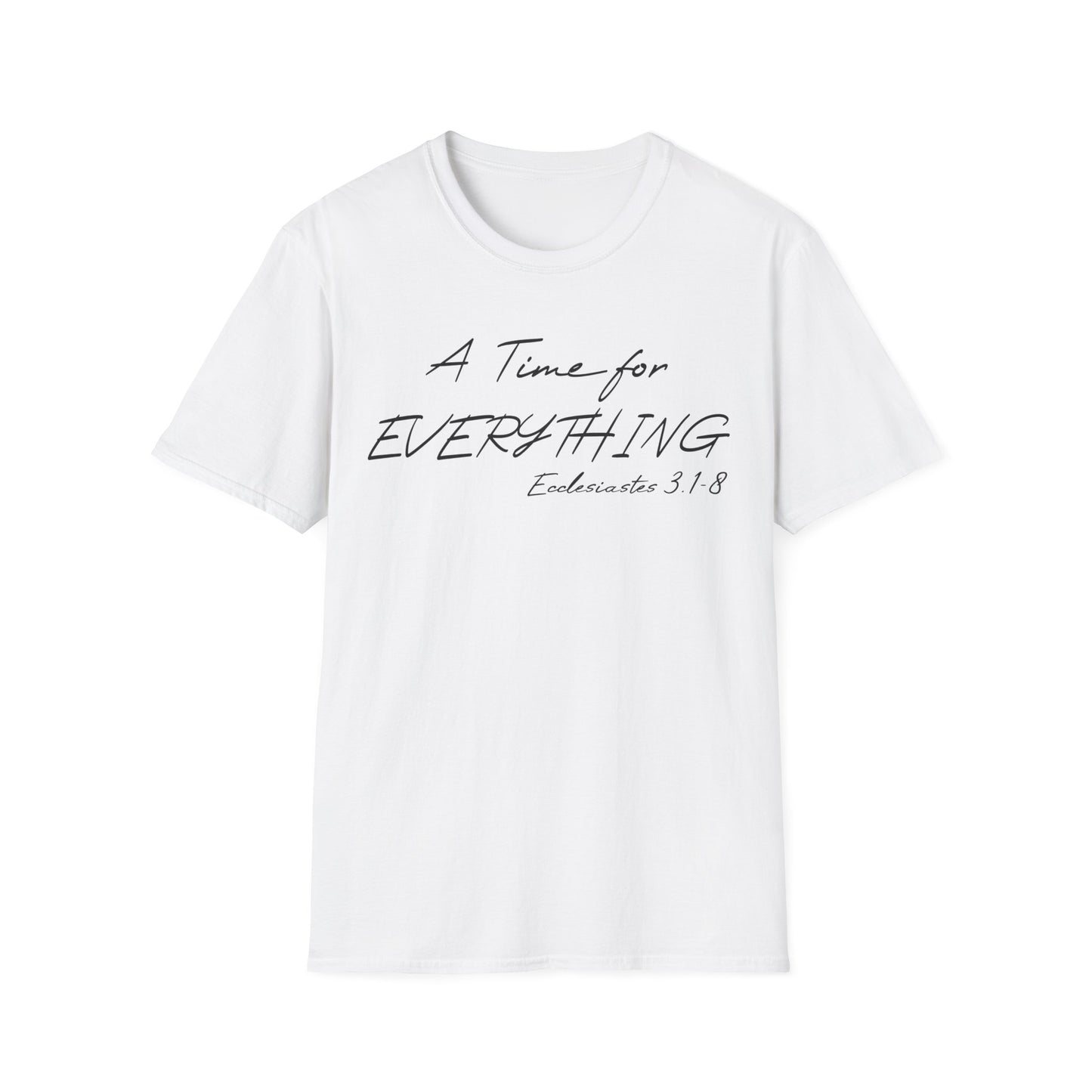 A Time for Everything Shirt, Bible Verse Tee front and back printed, Inspirational Quote Mens and Womens apparel, Religious scripture shirt