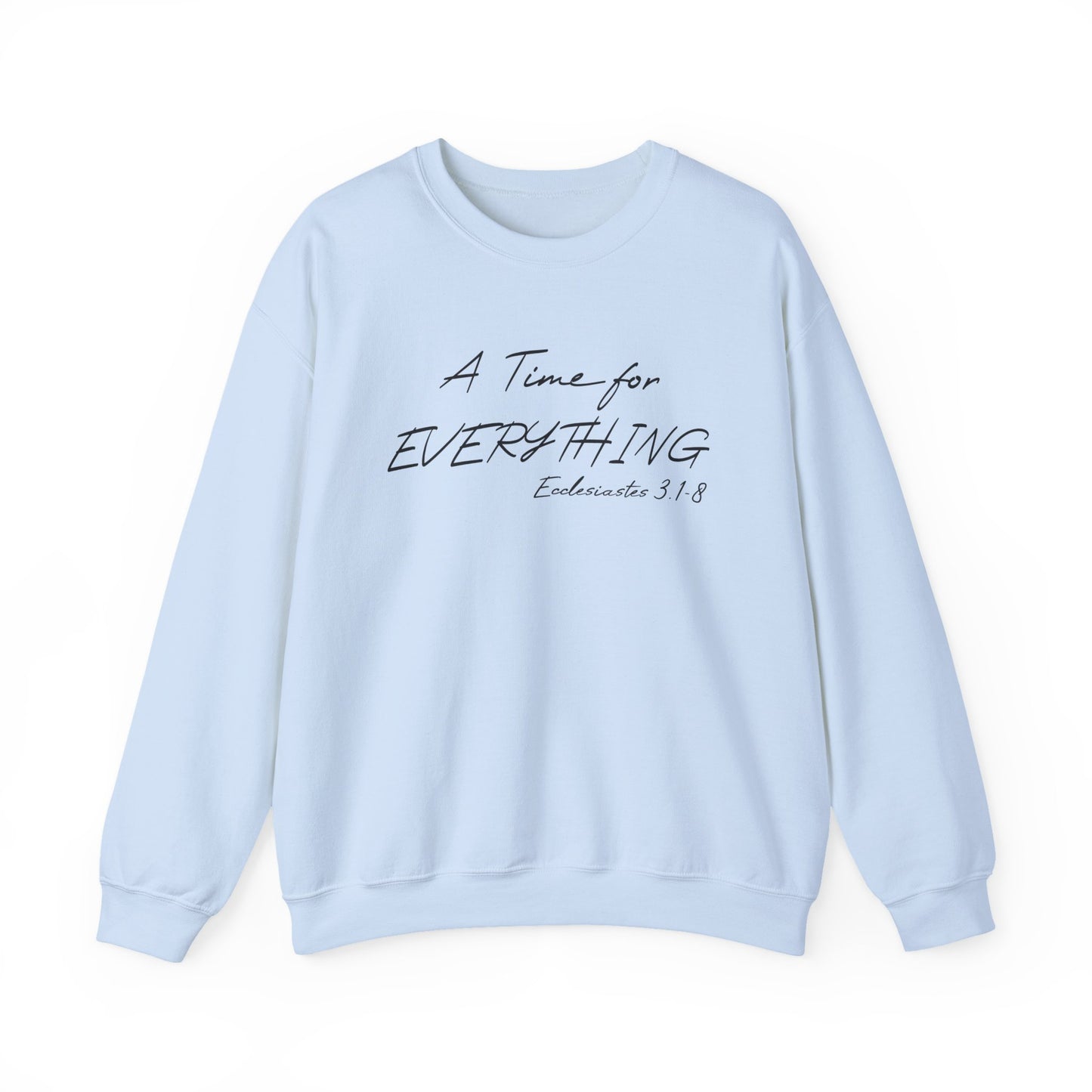 Ecclesiastes Bible verse sweatshirt for men and women, A Time For everything sweatshirt for Christians,