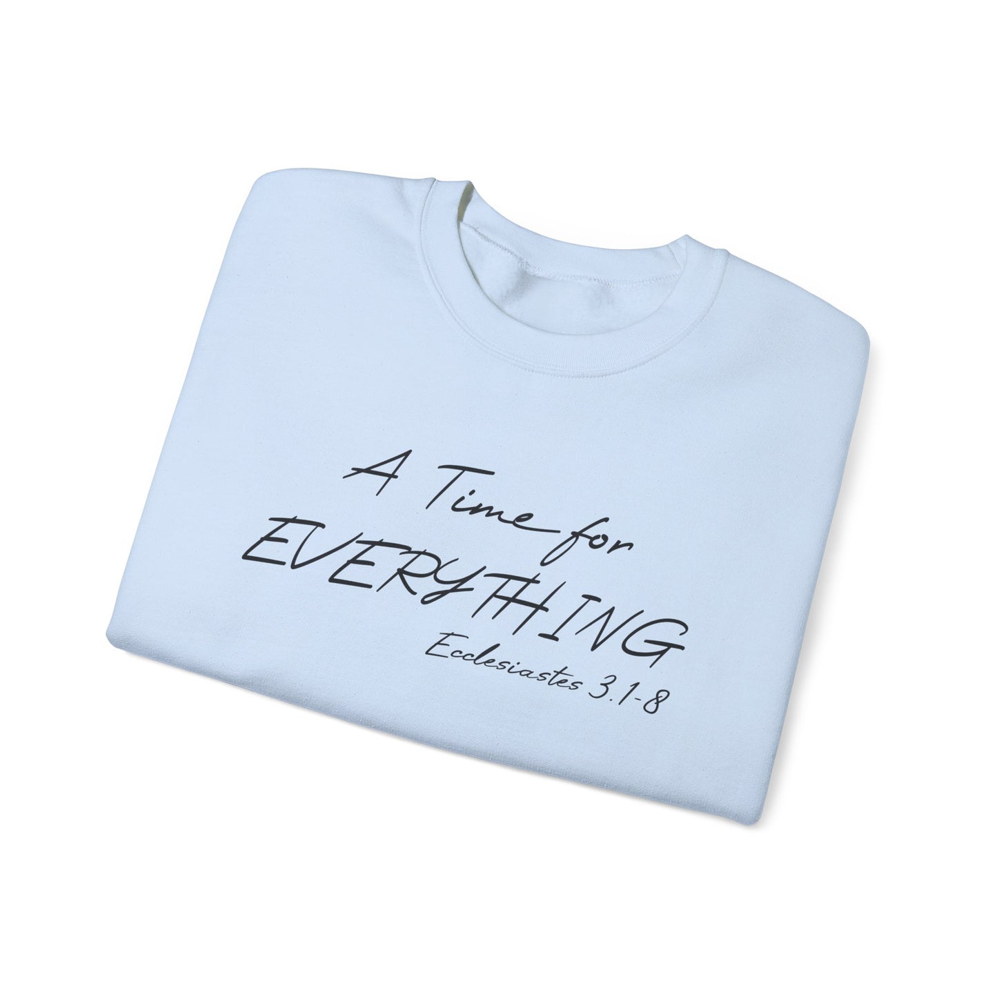 Ecclesiastes Bible verse sweatshirt for men and women, A Time For everything sweatshirt for Christians,