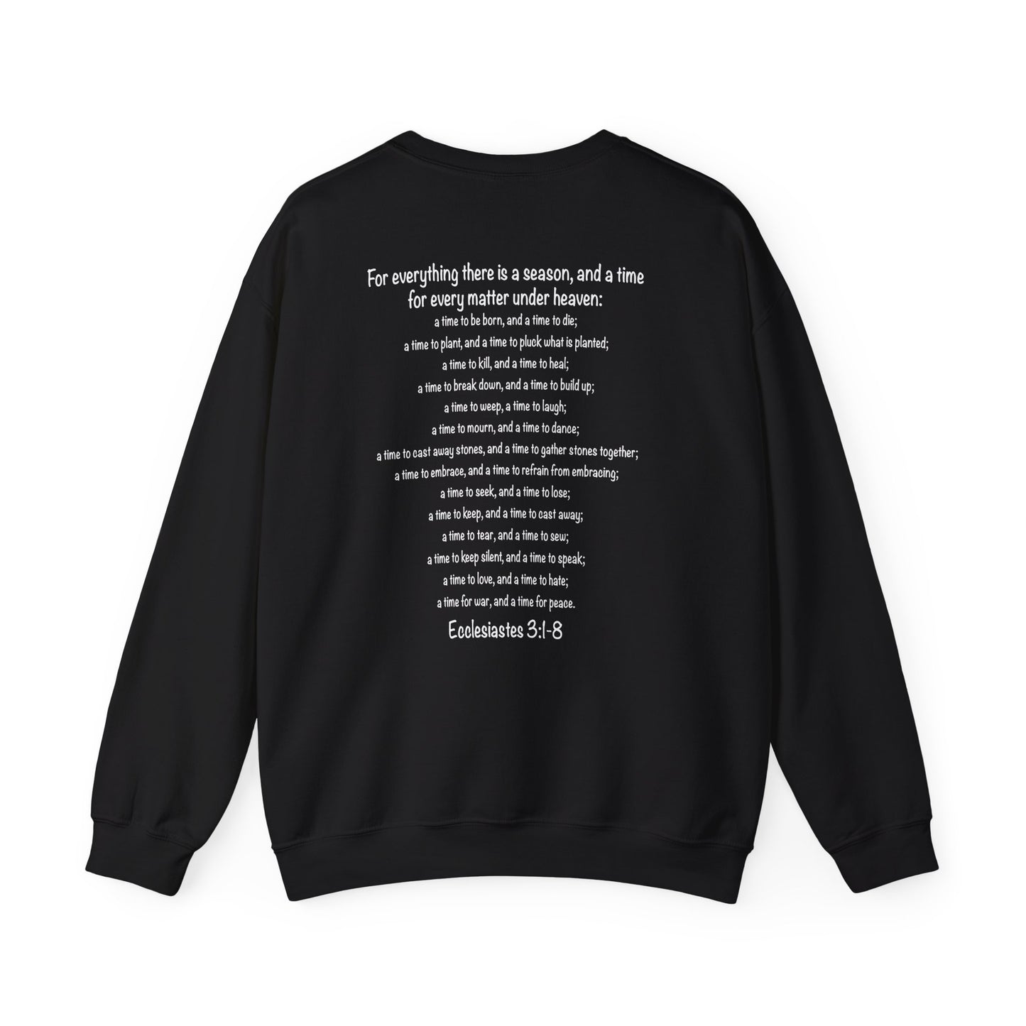 Ecclesiastes Bible verse sweatshirt for men and women, A Time For everything sweatshirt for Christians,