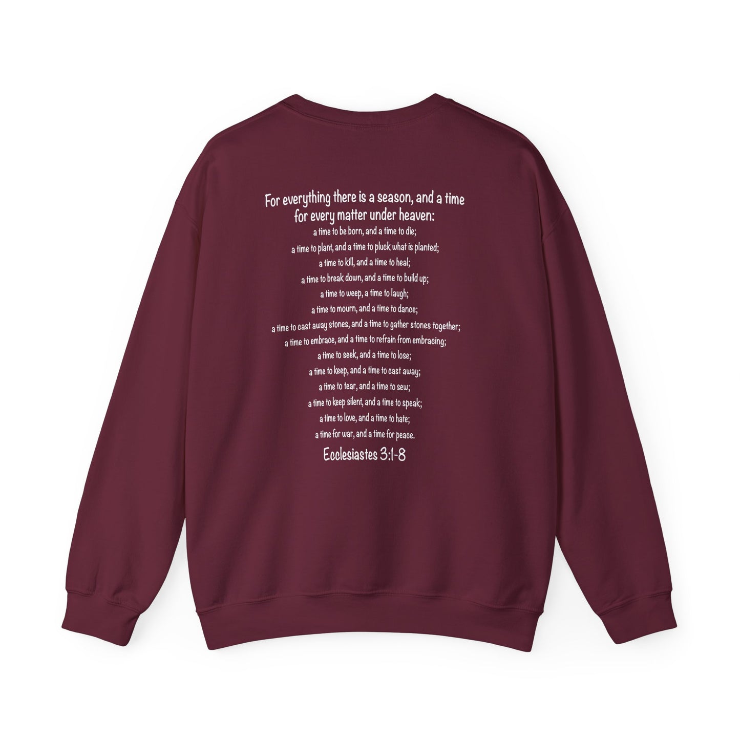 Ecclesiastes Bible verse sweatshirt for men and women, A Time For everything sweatshirt for Christians,