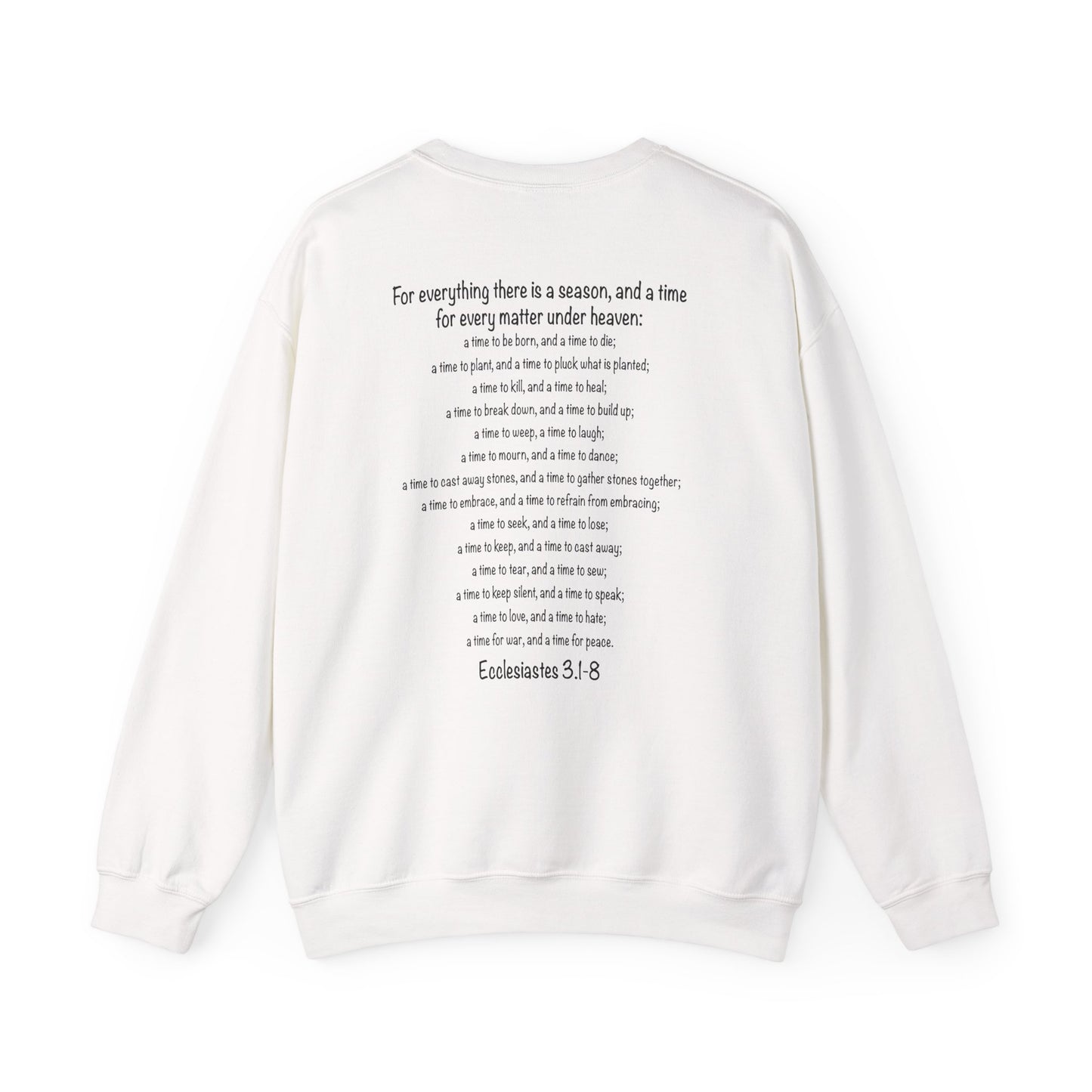 Ecclesiastes Bible verse sweatshirt for men and women, A Time For everything sweatshirt for Christians,