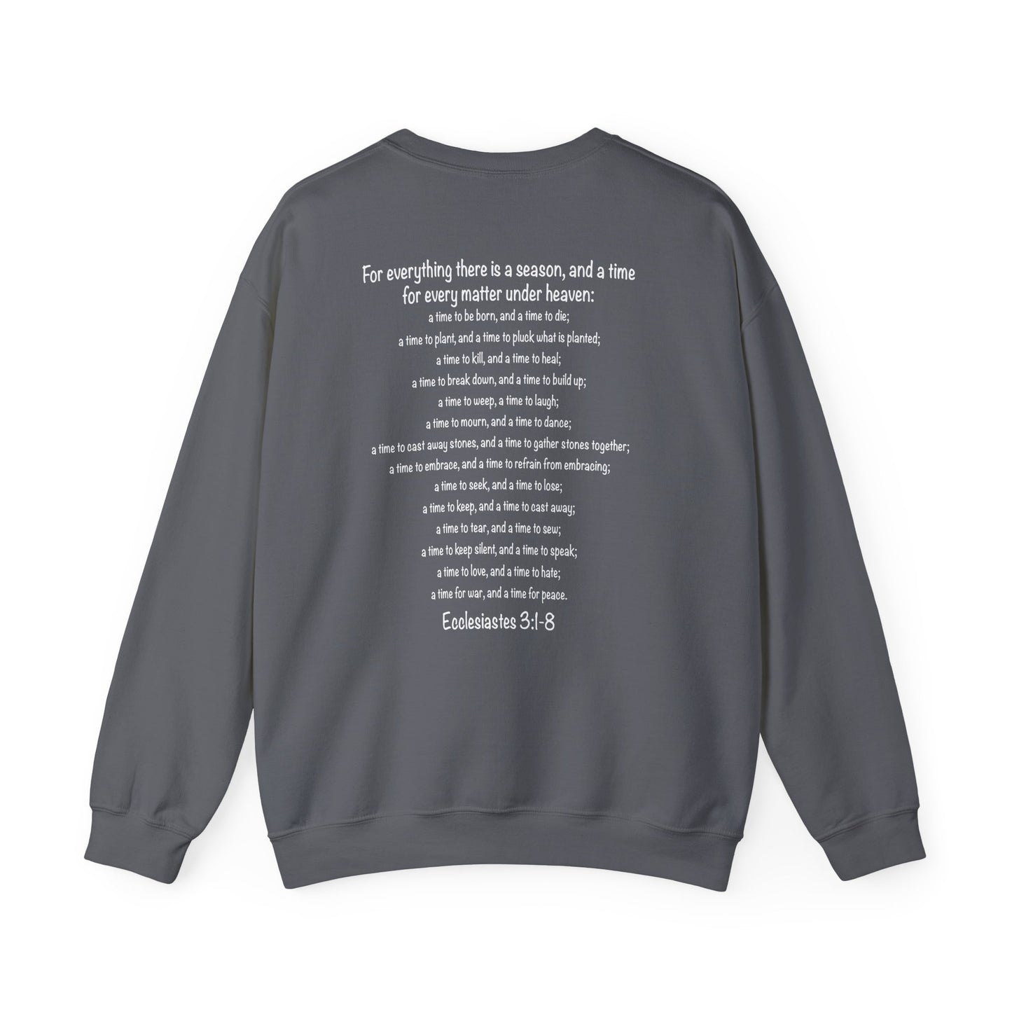 Ecclesiastes Bible verse sweatshirt for men and women, A Time For everything sweatshirt for Christians,