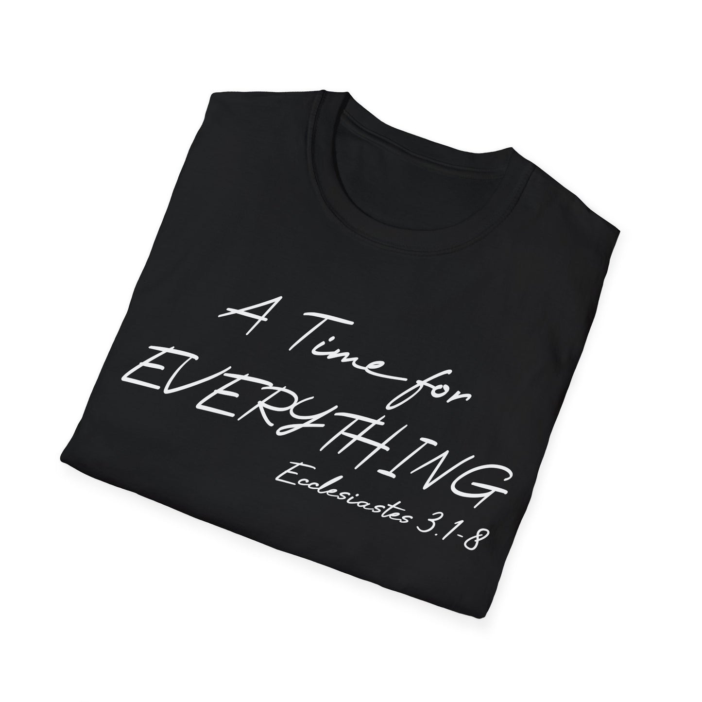 A Time for Everything Shirt, Bible Verse Tee front and back printed, Inspirational Quote Mens and Womens apparel, Religious scripture shirt