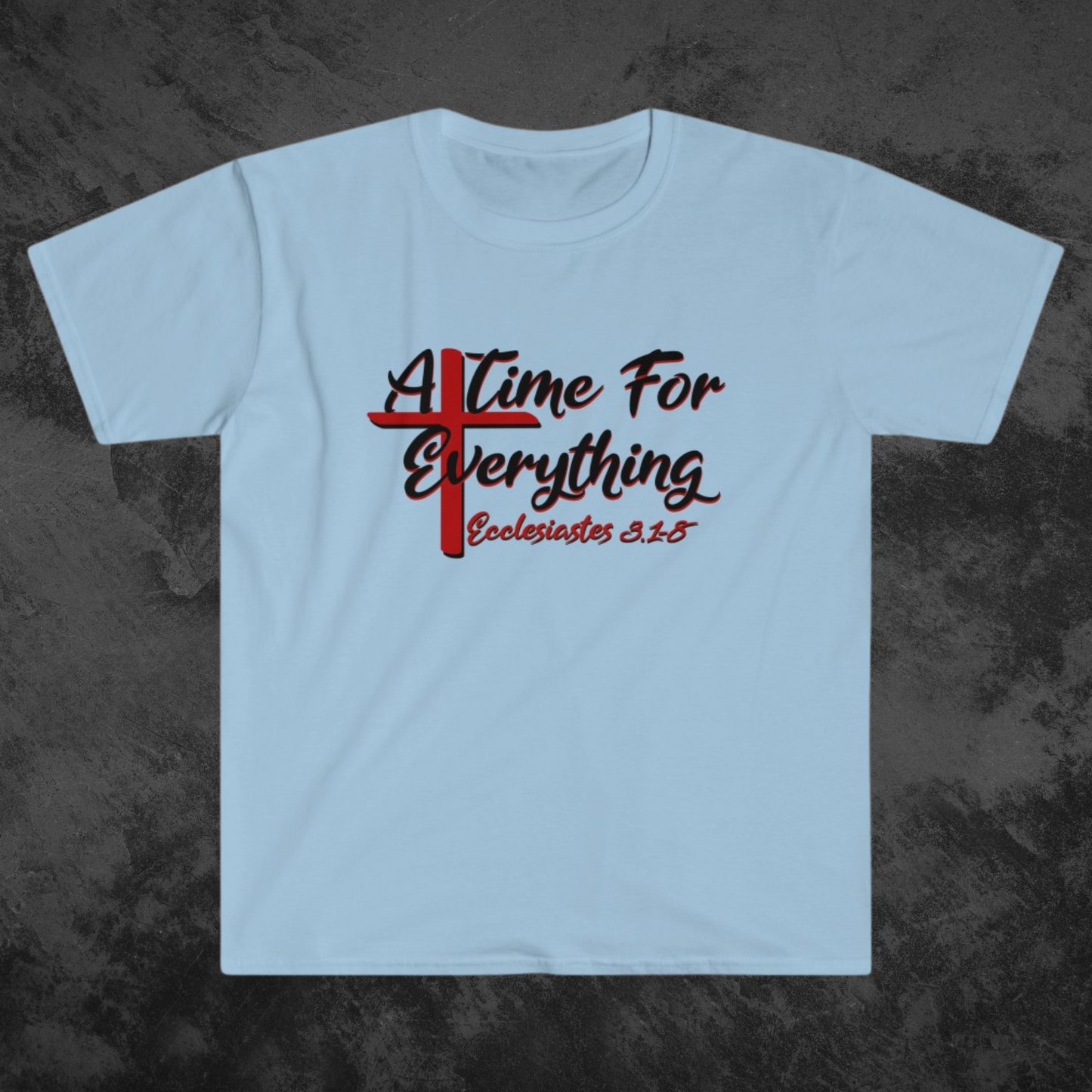 Ecclesiastes shirt, A Time for Everything Shirt, Christian shirt printed front and back, Bible verse Ecclesiastes 3 1 8 shirt, Red Cross tee