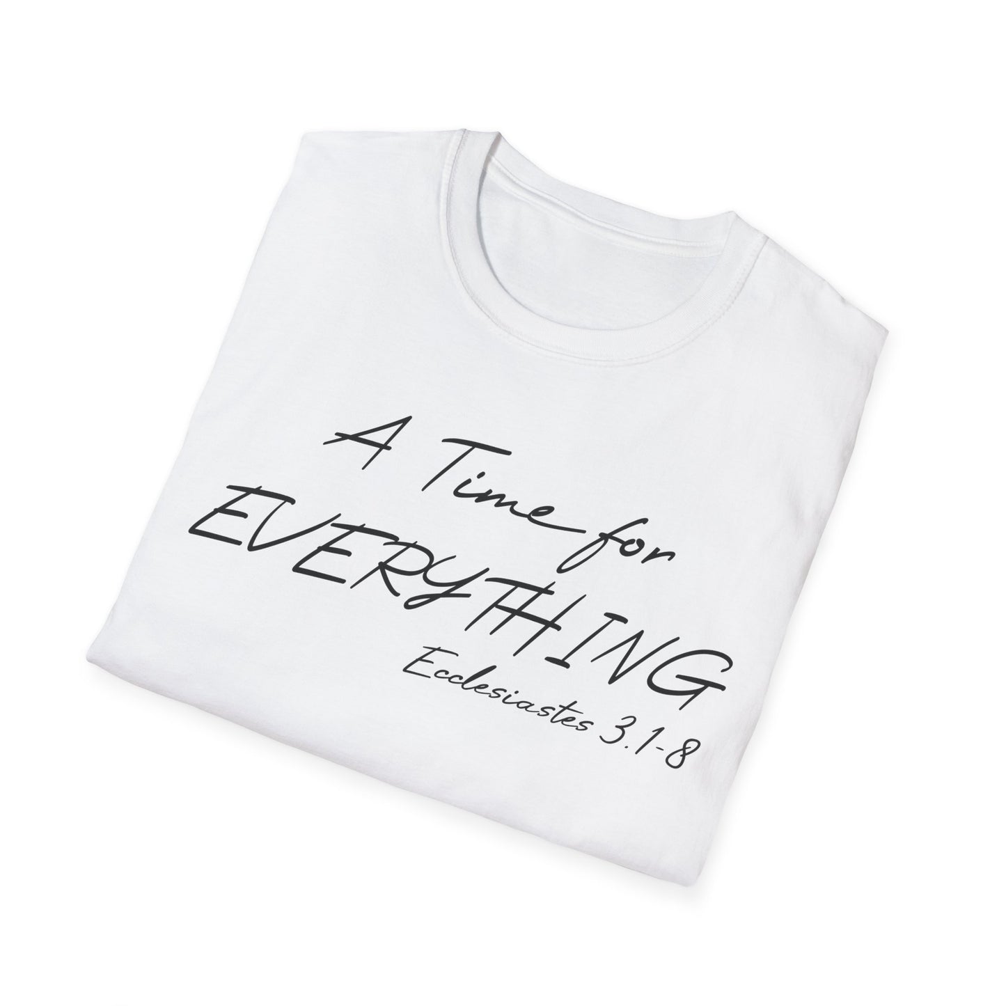 A Time for Everything Shirt, Bible Verse Tee front and back printed, Inspirational Quote Mens and Womens apparel, Religious scripture shirt