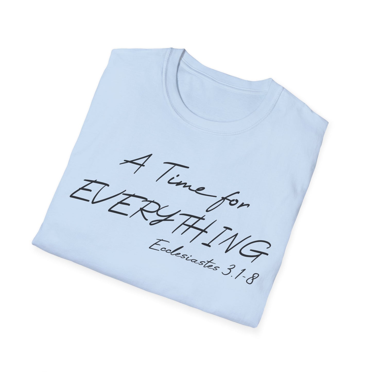 A Time for Everything Shirt, Bible Verse Tee front and back printed, Inspirational Quote Mens and Womens apparel, Religious scripture shirt