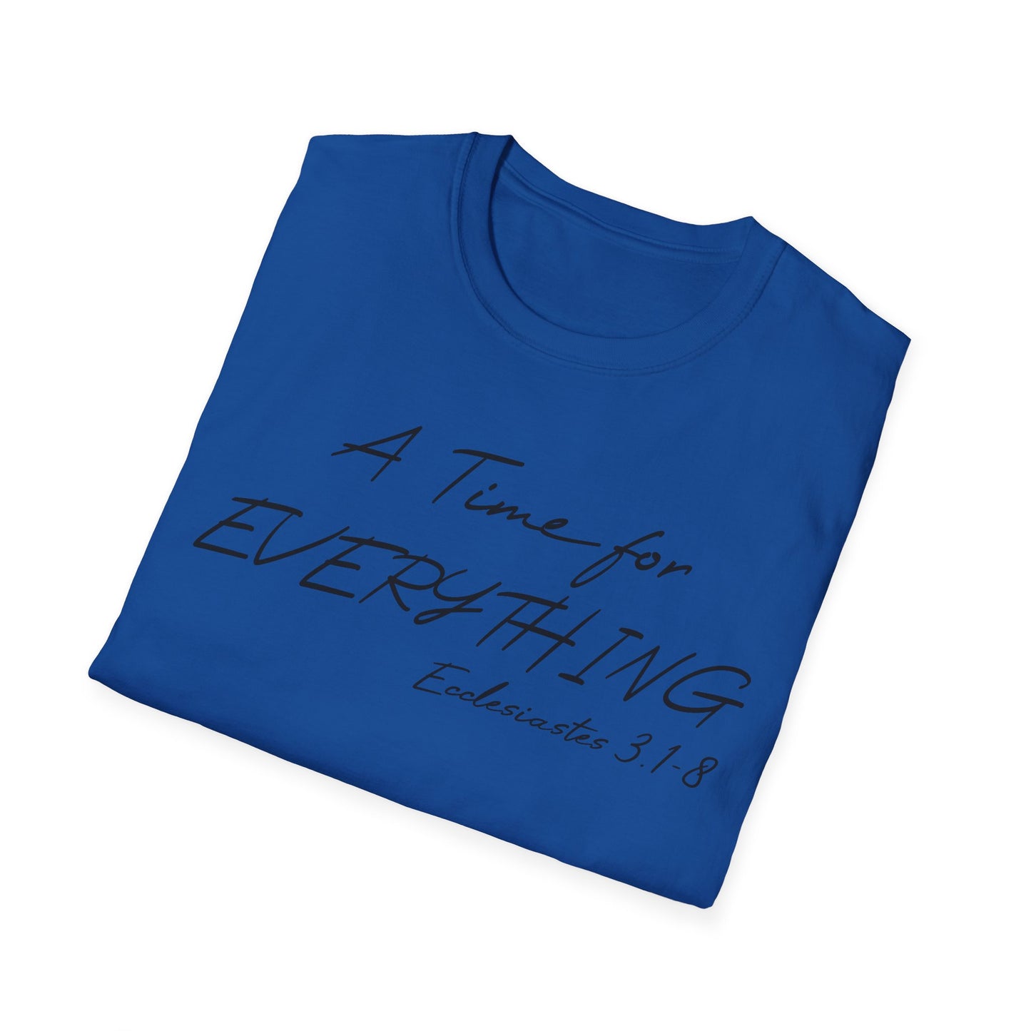 A Time for Everything Shirt, Bible Verse Tee front and back printed, Inspirational Quote Mens and Womens apparel, Religious scripture shirt