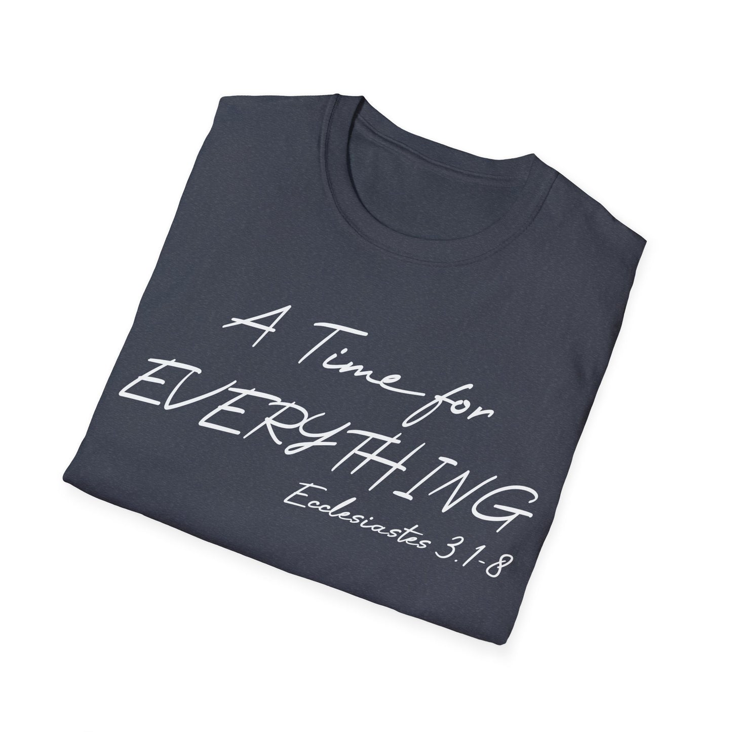 A Time for Everything Shirt, Bible Verse Tee front and back printed, Inspirational Quote Mens and Womens apparel, Religious scripture shirt