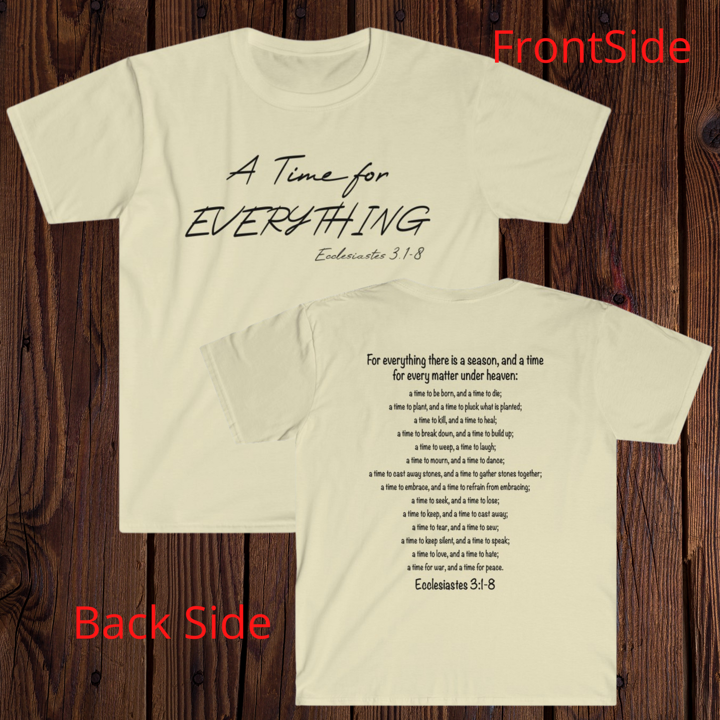 A Time for Everything Shirt, Bible Verse Tee front and back printed, Inspirational Quote Mens and Womens apparel, Religious scripture shirt